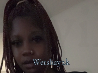 Wetshay2k